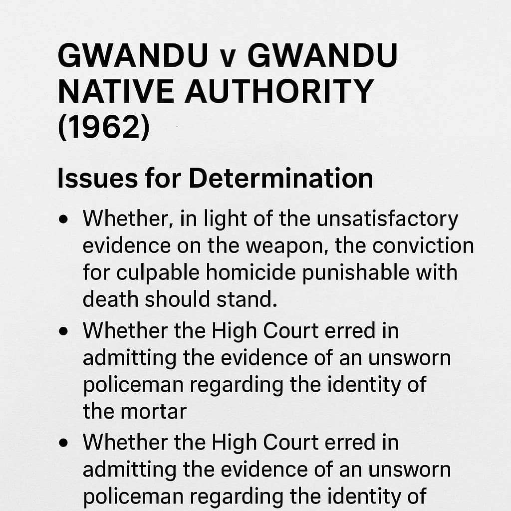 "Case summary banner for Gwandu v Gwandu Native Authority (1962) showing the legal issues for determination on culpable homicide and the admissibility of unsworn evidence in Nigeria."